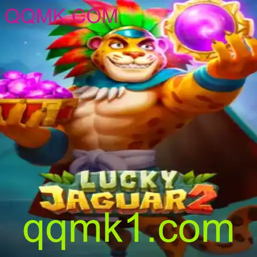 Descubra a Emoção do Jogo Luckyjaguar2 com QQMK.COM